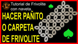 PAÑITO DE FRIVOLITE, PATRON PASO A PASO