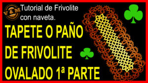 PAÑO DE FRIVOLITE OVALADO, PATRON PASO APASO