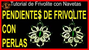 PENDIENTES DE FRIVOLITE CON PERLAS